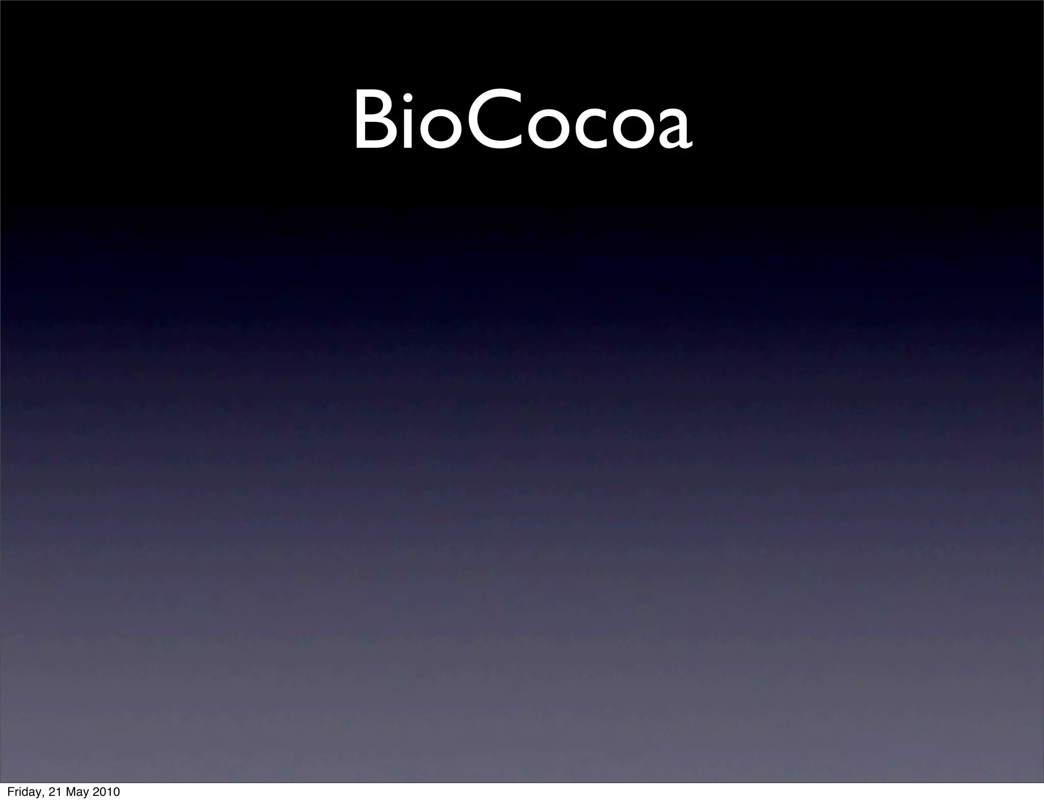 BioCocoa




Friday, 21 May 2010
 