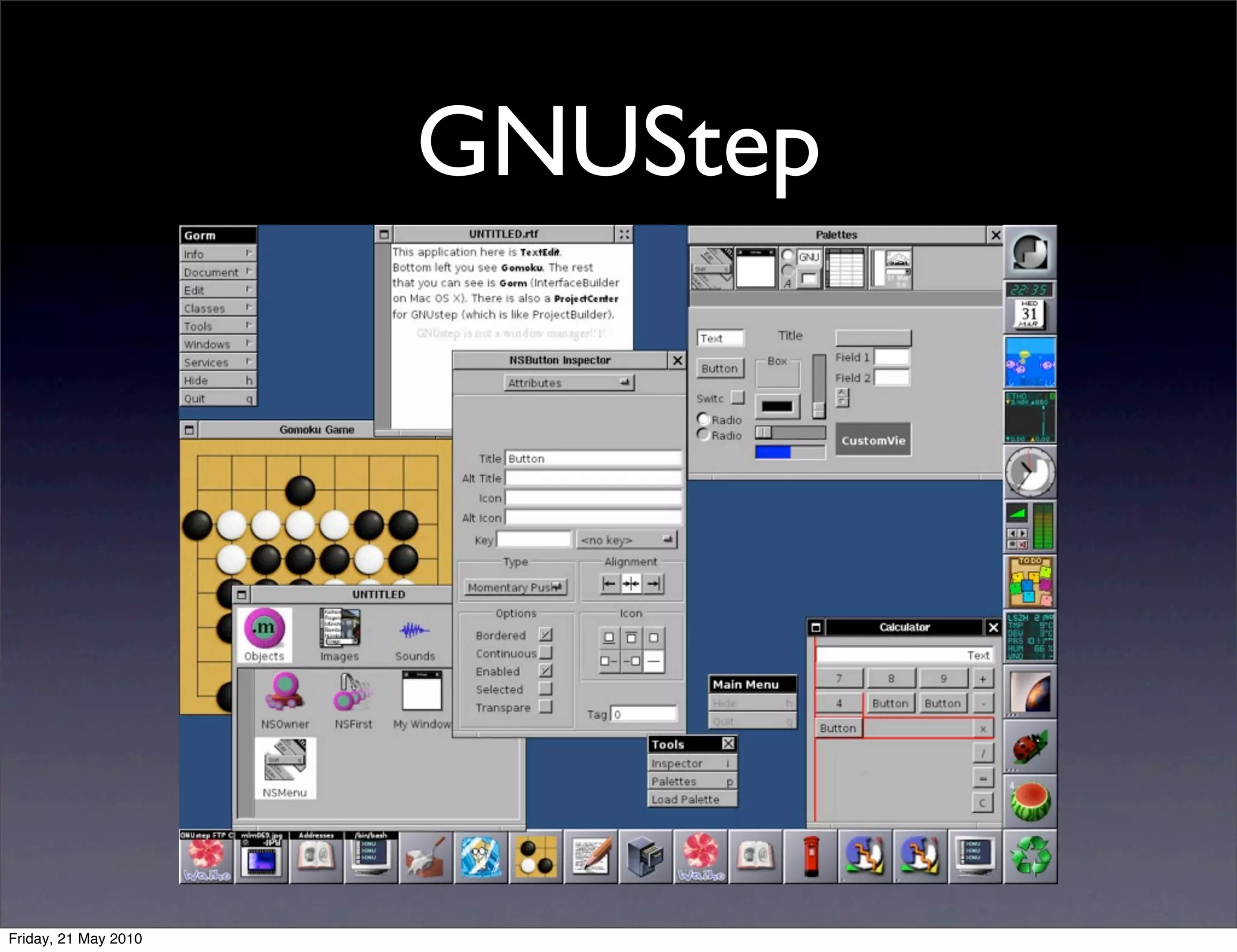 GNUStep




Friday, 21 May 2010
 
