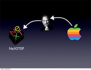 NeXSTEP




Friday, 21 May 2010
 