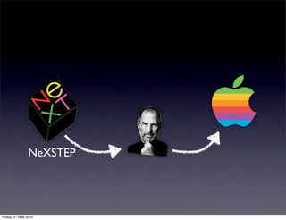 NeXSTEP




Friday, 21 May 2010
 