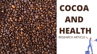 COCOA
AND
HEALTH
RESEARCH ARTICLE
 