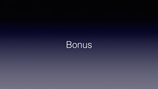 Bonus
 