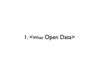 1. <What Open Data>
 