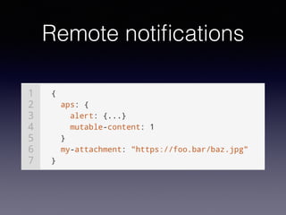Remote notiﬁcations
 
