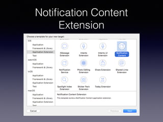 Notiﬁcation Content
Extension
 