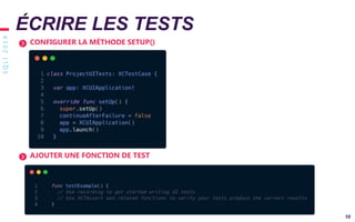 SQLI2019
10
ÉCRIRE LES TESTS
CONFIGURER LA MÉTHODE SETUP()
AJOUTER UNE FONCTION DE TEST
 