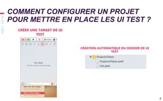 SQLI2019
8
COMMENT CONFIGURER UN PROJET
POUR METTRE EN PLACE LES UI TEST ?
CRÉER UNE TARGET DE UI
TEST
CRÉATION AUTOMATIQUE DU DOSSIER DE UI
TEST
 
