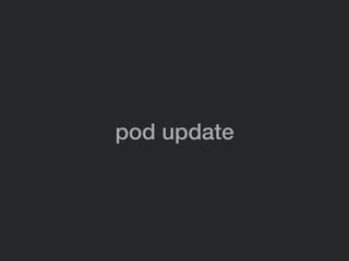 pod update
 