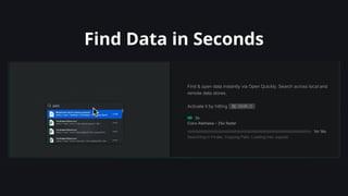 Find Data in Seconds
 