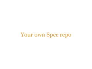 Your own Spec repo