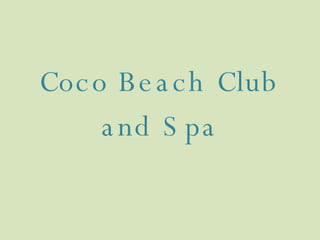 Coco Beach Club and Spa 