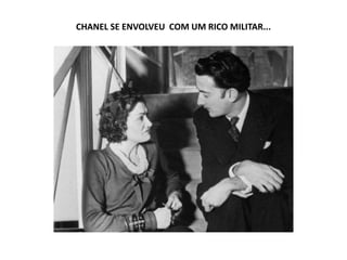 CHANEL SE ENVOLVEU COM UM RICO MILITAR...
 