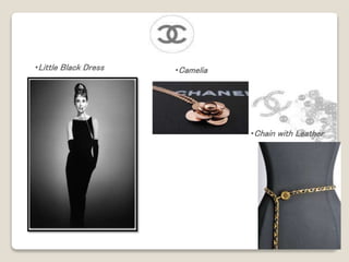 •Little Black Dress •Camelia 
•Chain with Leather 
 