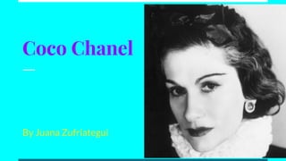 Coco Chanel
By Juana Zufriategui
 