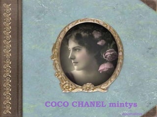 COCO CHANEL mintys
               automatinis
 