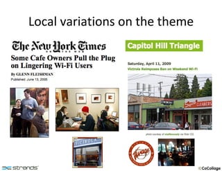 Local variations on the theme 