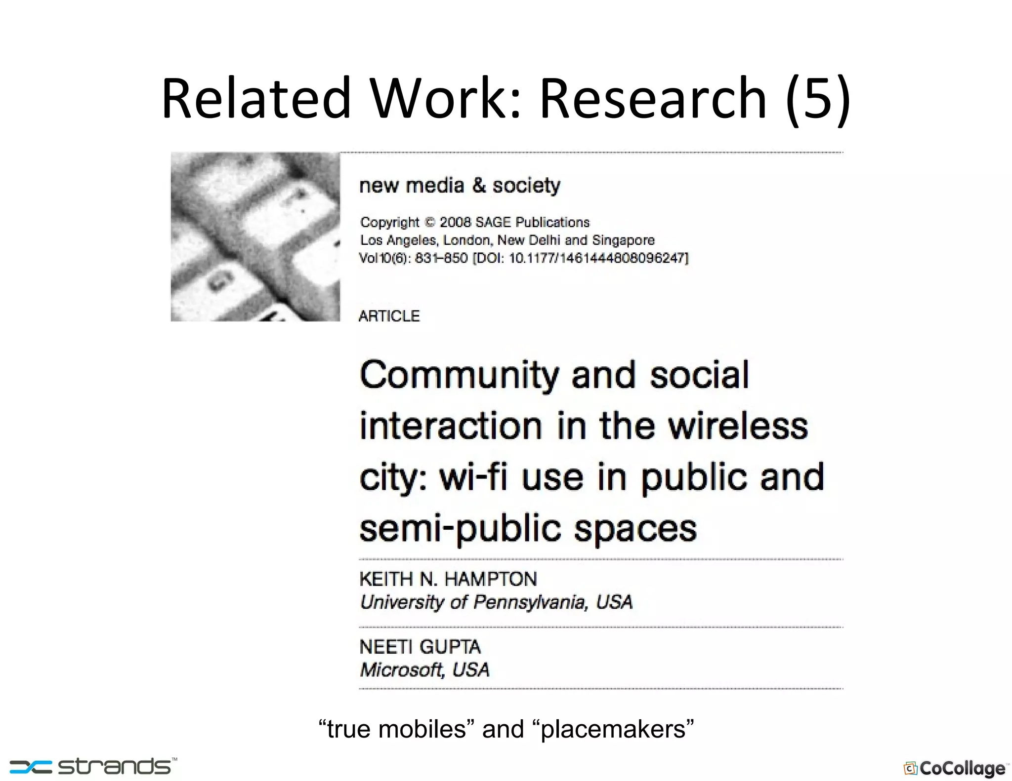 Related Work: Research (5) “ true mobiles” and “placemakers” 