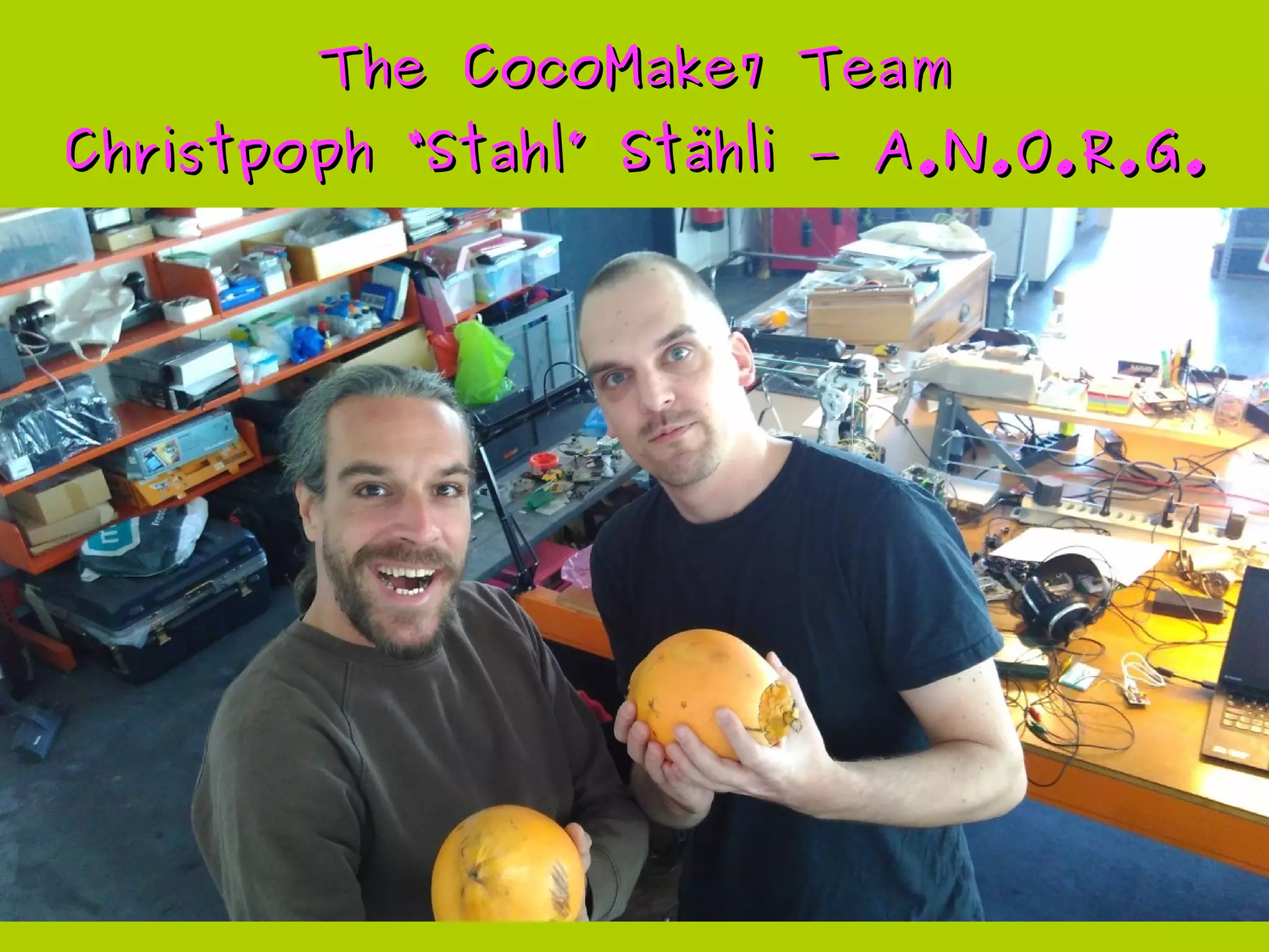 The CocoMake7 TeamThe CocoMake7 Team
a.n.y.m.a. and SGMKa.n.y.m.a. and SGMK
 