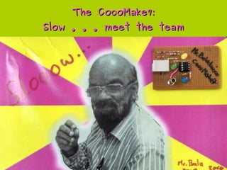 CocoMake7CocoMake7
Localized & personalized ManufacturingLocalized & personalized Manufacturing
 