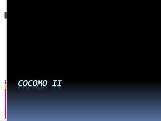 COCOMO II
 
