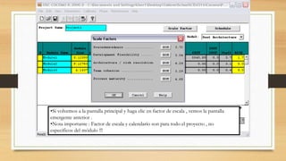 •Si volvemos a la pantalla principal y haga clic en factor de escala , vemos la pantalla
emergente anterior .
•Nota importante : Factor de escala y calendario son para todo el proyecto , no
específicos del módulo !!!
 