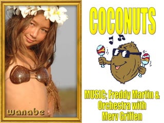COCONUTS MUSIC; Freddy Martin &  Orchestra with  Merv Griffen 