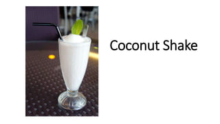 Coconut Shake
 