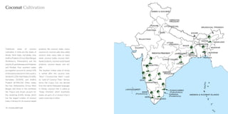 Coconut Cultivation




Traditional     areas      of   coconut   products like coconut water, copra,
cultivation in India are the states of    coconut oil, coconut cake (also called
Kerala, Tamil Nadu, Karnataka, Goa,       coconut meal, copra cake, or copra
Andhra Pradesh, Orissa, West Bengal,      meal), coconut toddy, coconut shell-
Pondicherry, Maharashtra and the          based products, coconut wood-based
islands of Lakshadweep and Andaman        products, coconut leaves, and coir
and Nicobar. Four southern states         pith.
put together account for almost 92%       The Southern Indian state of Kerala
of the total production in the country:   is named after the coconut tree.
Kerala (45.22%), Tamil Nadu (26.56%),     “Kera” = Coconut tree, “Alam” = Land:
Karnataka (10.85%), and Andhra            so “Land of Coconut Trees” Various
Pradesh (8.93%).[36] Other states         terms like Copra, Coir are derived
like Goa, Maharashtra, Orissa, West       from the native Malayalam language.
Bengal, and those in the northeast        In Kerala, coconut tree is called as
like Tripura and Assam account for        “Kalpa Vriksham” which essentially
the remaining 8.44%. Kerala, which        means all parts of a Coconut tree is
has the largest number of coconut         useful some way or other.
trees, is famous for its coconut-based


10 : Coconut shell Craft                                                           Coconut shell Craft : 11
 