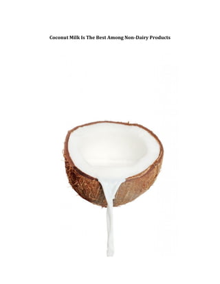 Coconut Milk Is The Best Among Non-Dairy Products
 