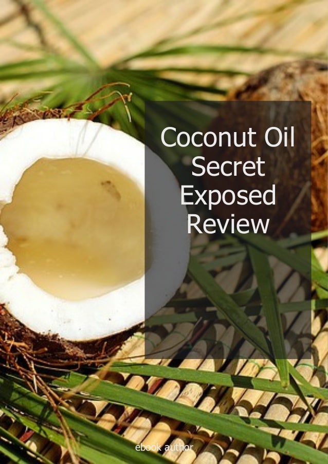 Coconut oil secret exposed review