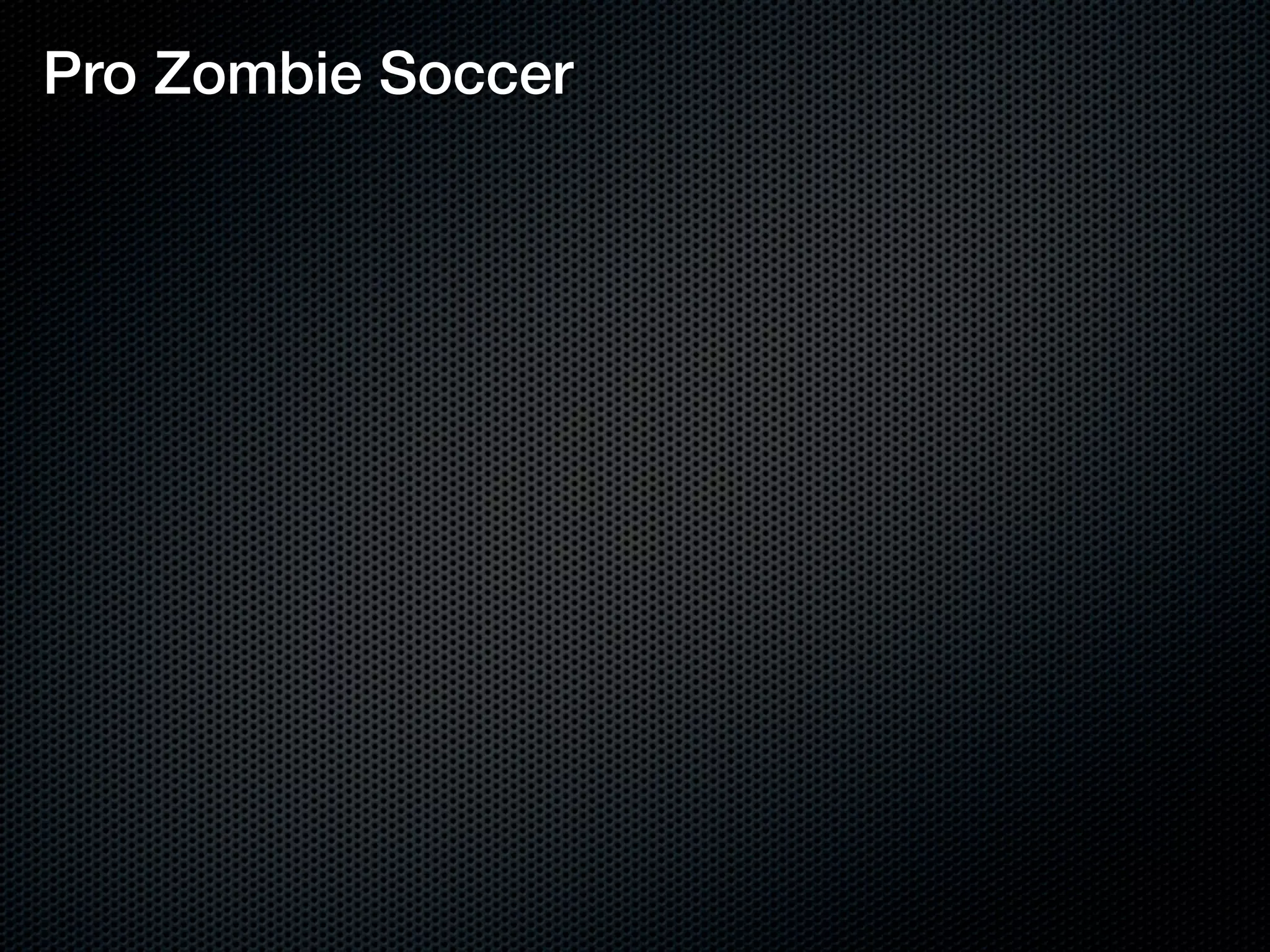 Pro Zombie Soccer
 