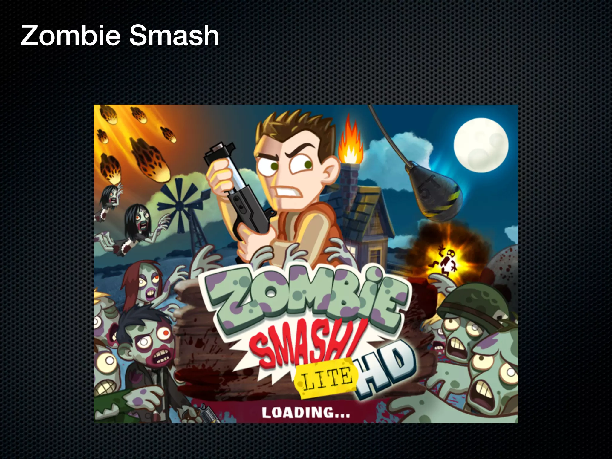 Zombie Smash
 