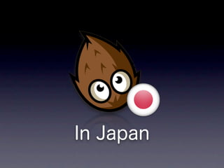 In Japan
 