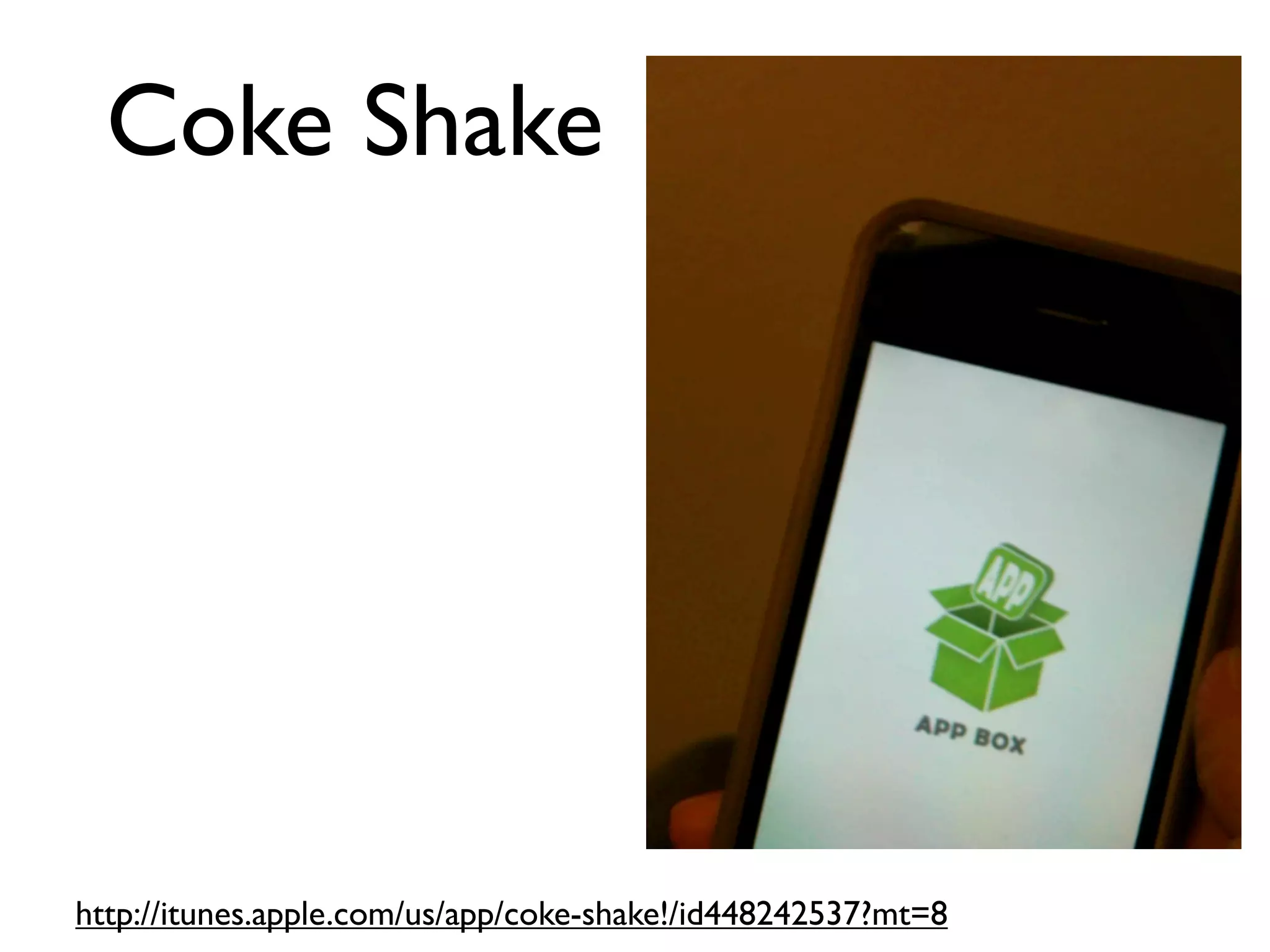Coke Shake




http://itunes.apple.com/us/app/coke-shake!/id448242537?mt=8
 