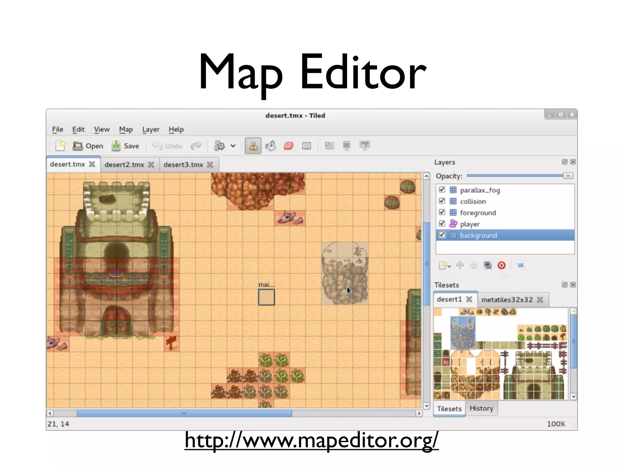 Map Editor




http://www.mapeditor.org/
 