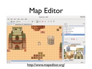 Map Editor




http://www.mapeditor.org/
 