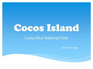 Cocos Island Costa Rica National Park By Ramón Vega 