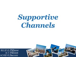 Supportive
Channels

 