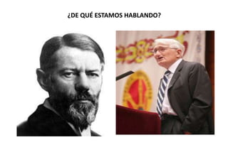 ¿DE QUÉ ESTAMOS HABLANDO?

 