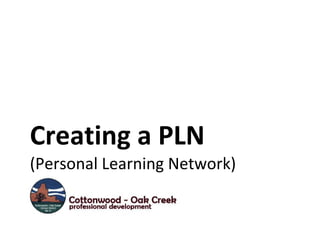 Creating a PLN (Personal Learning Network) 