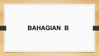 BAHAGIAN B
 