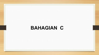 BAHAGIAN C
 