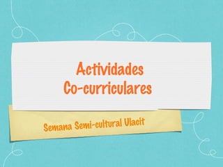 Semana Semi-cultural Ulacit  Actividades Co-curriculares  