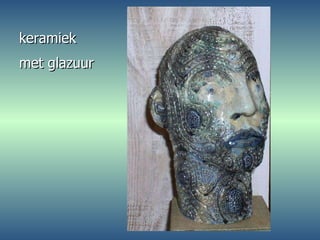 keramiek met glazuur 