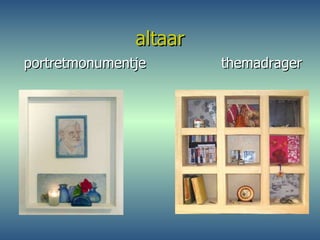 altaar portretmonumentje  themadrager 