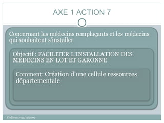 AXE 1 ACTION 7 Coddem47-23/11/2009 