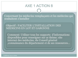 AXE 1 ACTION 8 Coddem47-23/11/2009 
