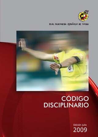 CÓDIGO
DISCIPLINARIO

        Edición julio

        2009
 