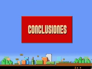 CONCLUSIONESCONCLUSIONES
 