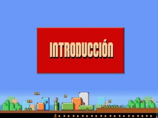 INTRODUCCIÓNINTRODUCCIÓN
 